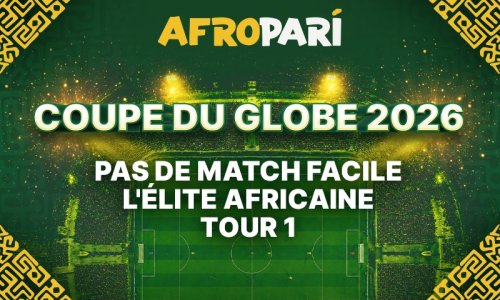 L'Afrique au forum mondial du football 2026 : le tour d'horizon des matchs de nos équipes d'AfroPari