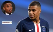 Voici le conseil d'Eto'o à Mbappé pour son choix de carrière